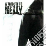 Tribute To Nelly (A) / Various cd