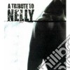 Tribute To Nelly (A) / Various cd