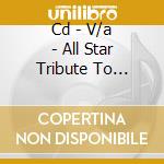 Cd - V/a - All Star Tribute To Bonjovi cd musicale di V/A