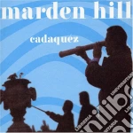 Marden Hill - Cadaquez cd