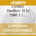 London Pavillion: El In 1988 3 / Various - London Pavillion: El In 1988 3 / Various cd musicale di V/A