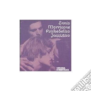 Ennio Morricone - Psichedelico Jazzistico cd musicale di MORRICONE, ENNIO