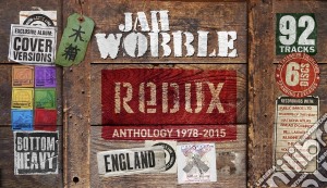 Jah Wobble - Redux: Anthology 1978-2015 (6 Cd) cd musicale di Jah Wobble