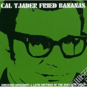 Tjader, Cal - Fried Banana's cd musicale di Cal Tjader