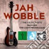 Jah Wobble - The Celtic Poets / Requiem / The Light Programme: The 30 Hertz Albums Remastered Edition (3 Cd) cd
