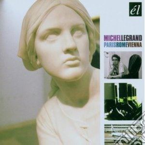 Michel Legrand - Paris Rome Vienna cd musicale di Michel Legrand