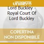 Lord Buckley - Royal Court Of Lord Buckley cd