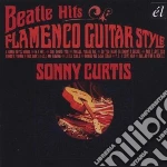 Curtis, Sonny - Beatle Hits Flamenco Guitar Style cd