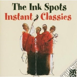 Ink Spots - Instant Classics cd musicale di Spots Ink