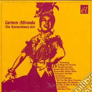 Carmen Miranda - Extraordinary Girl cd musicale di Carmen Miranda