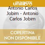 Antonio Carlos Jobim - Antonio Carlos Jobim cd