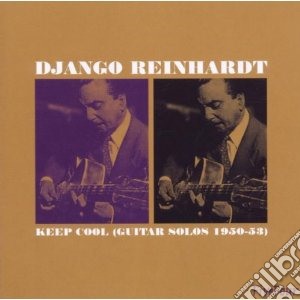 Reinhardt, Django - Keep Cool...guitar Solo cd musicale di Django Reinhardt