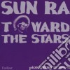 Sun Ra - Toward The Stars cd