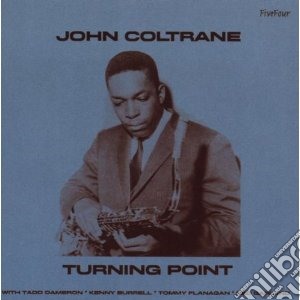 John Coltrane - Turning Point cd musicale di John Coltrane