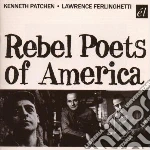 Kenneth Patchen / Lawrence Ferlinghetti - Rebel Poets Of America cd