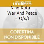 Nino Rota - War And Peace ~ O/s/t cd musicale di Nino Rota