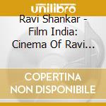 Ravi Shankar - Film India: Cinema Of Ravi Shankar cd