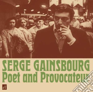 Serge Gainsbourg - Poet And Provocateur cd musicale di Serge Gainsbourg