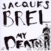 Brel, Jacques - My Death cd