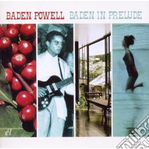 Baden Powell - Baden In Prelude cd musicale di Baden Powell