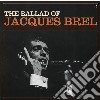 Jacques Brel - Ballad Of Jacques Brel cd