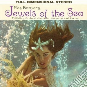 Les Baxter - Jewels Of The Sea cd musicale di Baxter Les