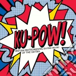 Ku-pow! British Instrumental Guitar Music cd