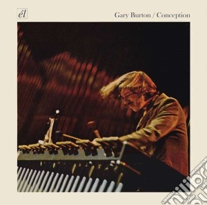 Gary Burton - Conception: Anthology Of Landmark Early (2 Cd) cd musicale di Gary Burton