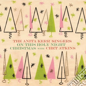 Anita Kerr / Chet Atkins - On This Holy Night / Christmas With Chet Atkins cd musicale di Kerr/atkins