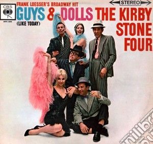 Kirby Stone Four (The) - Guys & Dolls (Like Today) cd musicale di Kirby stone four