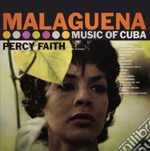 Percy Faith - Malaguena - The Music Of Cuba / Kismet: Music From The Broadway Production cd musicale di Percy Faith