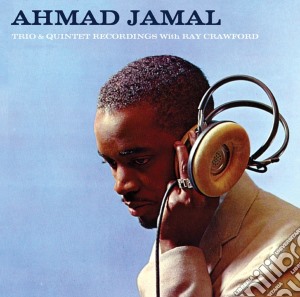 Ahmad Jamal - Trio & Quintet Recordings (2 Cd) cd musicale di Jamal, Ahmad