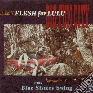 Flesh For Lulu - Big Fun City cd musicale di FLESH FOR LULU