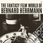 Bernard Herrmann - Fantasy Film World Of Bernard Herrmann / O.S.T. cd
