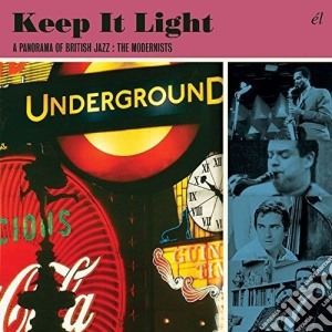 Keep It Light: A Panorama Of British Jazz - The Modernists (3 Cd) cd musicale di Artisti Vari