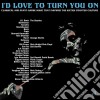 I'D Love To Turn You On: Classical & AvantGarde Music That Inspired The CounterCulture / Various (3 Cd) cd