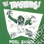 Toasters (The) - Pool Shark cd