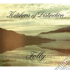 Kitchens Of Distinction - Folly cd musicale di Kitchens of distinct