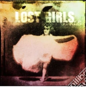 Lost Girls - Lost Girls (Expanded Edition) (2 Cd) cd musicale di Girls Lost
