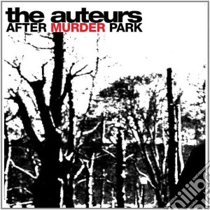 Auteurs - After Murder Park: Expanded Edition (2 Cd) cd musicale di Auteurs
