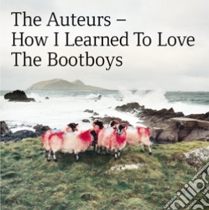 (LP Vinile) Auteurs - How I Learned To Love The Bootboys: 180 lp vinile di Auteurs
