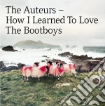 (LP Vinile) Auteurs - How I Learned To Love The Bootboys: 180 vinile