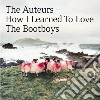 (LP Vinile) Auteurs - How I Learned To Love The Bootboys: 180 cd