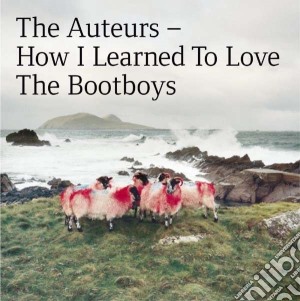 Auteurs (The) - How I Learned To Love The Bootboys (2 Cd) cd musicale di Auteurs
