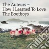 Auteurs (The) - How I Learned To Love The Bootboys (2 Cd) cd