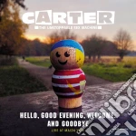 Carter The Unstoppable Sex Machine - Hello, Good Evening, Welcome. And Goodby cd