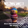 Carter The Unstoppable Sex Machine - Hello, Good Evening, Welcome. And Goodby cd