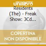 Residents (The) - Freak Show: 3Cd Preserved Edition (3 Cd) cd
