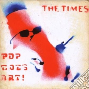 Times - Pop Goes Art cd musicale di TIMES