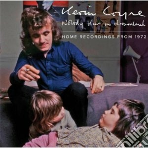 Kevin Coyne - Nobody Dies In Dreamland cd musicale di Kevin Coyne